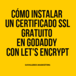 Instalar certificado SSL gratuito en Godaddy