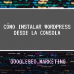 Cómo instalar Wordpress desde la consola