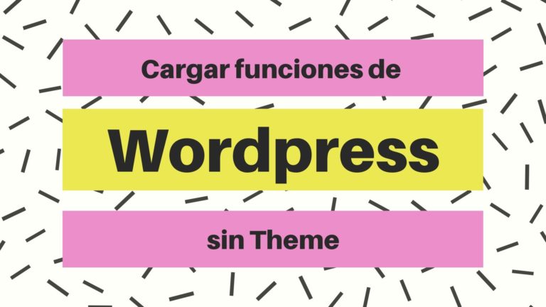 Featured image for Cargar entorno WordPress sin theme